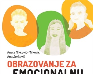 "Obrazovanje za emocionalnu pismenost" autorica Anele Nikčević-Milković i Ane Jerković